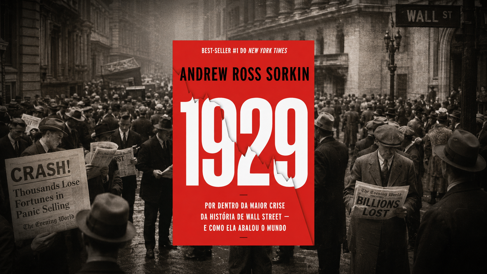 1929: Por dentro da maior crise da história de Wall Street